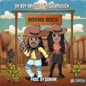 Ohboyprince - Round Rock (feat. Unique Musick)