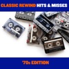 Classic Rewind Hits & Misses '70s Edition