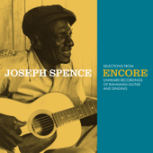 Selections from Encore: Unheard Recordings of Bahamian Guitar and Singing - EP - Joseph Spence