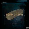 Fond d'teint - Single album lyrics, reviews, download