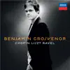 Stream & download Benjamin Grosvenor: Chopin, Liszt & Ravel