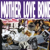 Mother Love Bone - Chloe Dancer / Crown of Thorns