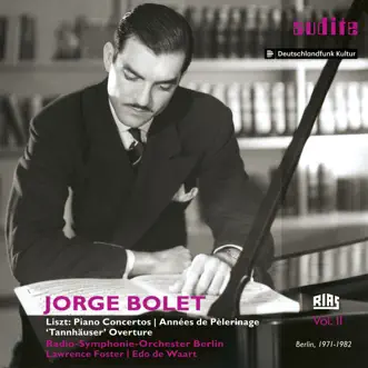 Liszt: Piano Concertos Nos. 1 & 2, Tre Sonetti del Petrarca & Tannhäuser Overture (Jorge Bolet: The RIAS recordings, Vol. II) by Jorge Bolet, Radio-Symphonie-Orchester Berlin, Lawrence Foster & Edo de Waart album reviews, ratings, credits