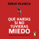 Borja Vilaseca - Qué harías si no tuvieras miedo