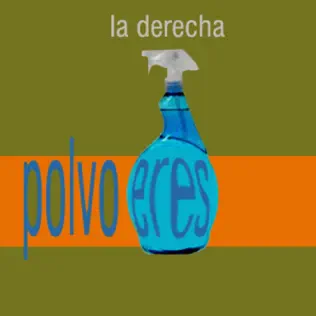 lataa albumi La Derecha - Polvo Eres