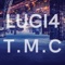 T.M.C. - Luci4 lyrics