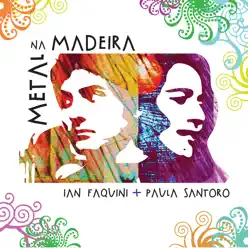 Metal Na Madeira - Paula Santoro Metal Na Madeira - Paula Santoro