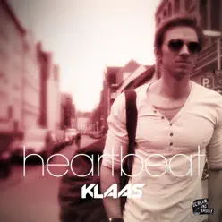Heartbeat (Remixes) - EP - Klaas Heartbeat (Remixes) - EP - Klaas