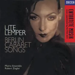 Ute Lemper - Berlin Cabaret Songs - Ute Lemper