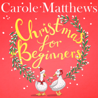 Carole Matthews - Christmas for Beginners artwork