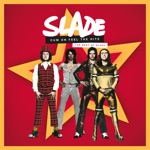 Slade - Mama Weer All Crazee Now