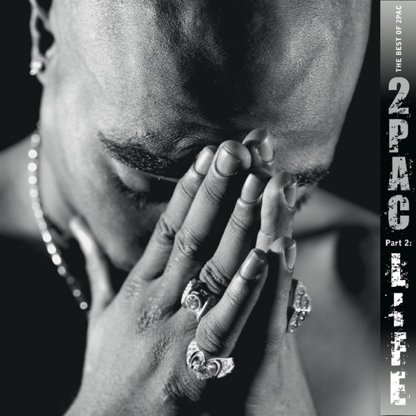 The Best of 2Pac, Pt. 2: Life - 2Pac
