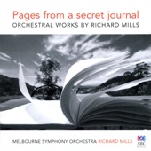 Pages From A Secret Journal: Orchestral Works By Richard Mills artwork