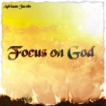 Adrae - Focus on God (feat. DVon-J, Keagan Holland & Mdee)