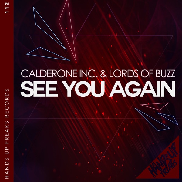 Calderone Inc. & Lords of Buzz - See You Again