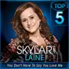 You Don't Have to Say You Love Me (American Idol Performance) - Single album lyrics, reviews, download