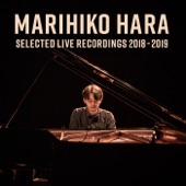 MARIHIKO HARA SELECTED LIVE RECORDINGS 2018-2019 artwork
