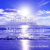 Slow Waves - Relaxation Nature Sounds