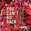 You Can't Go Back