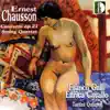 Chausson: Concerto for Violin, Piano & String Quartet, Op. 21 & String Quartet, Op. 35 album lyrics, reviews, download