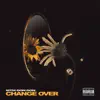 Change Over - Single album lyrics, reviews, download