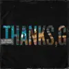 Thanks, G. - Single album lyrics, reviews, download