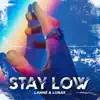 Stream & download Stay Low