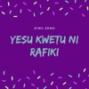 Yesu Kwetu Ni Rafiki - Single