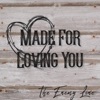 Made For Loving You - Single