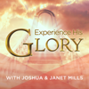 Experience His Glory - Joshua Mills & Janet Mills