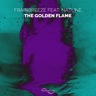 The Golden Flame (feat. Natune) - Single by Frainbreeze album reviews, ratings, credits