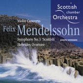 Mendelssohn: Violin Concerto, Symphony No. 3 & The Hebrides, Op. 26 artwork