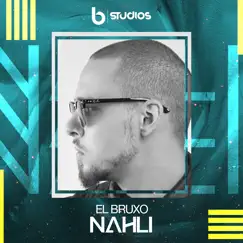 Nahli - Single by El Bruxo album reviews, ratings, credits