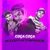 Coça Coça - Single album lyrics, reviews, download