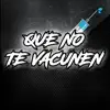 Que No Te Vacunen (feat. El Kaio & Maxi Gen) [Remix] - Single album lyrics, reviews, download