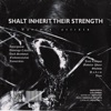 Shalt Inherit Their Strength [V/A], 2020