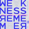 Weakness / Remember - Single album lyrics, reviews, download