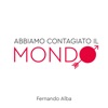 Abbiamo contagiato il mondo - Single