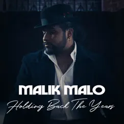 Holding Back the Years - Single by Malik Malo album reviews, ratings, credits