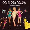 Get It Girl, You Go (feat. Shoshana Bean & Anika Noni Rose) - Single album lyrics, reviews, download