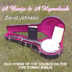 A Banjo & A Hymnbook by David Johnson album reviews, ratings, credits