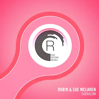 Everglow - Single by Rub!k & Sue McLaren album reviews, ratings, credits