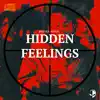 Hidden Feelings - Single album lyrics, reviews, download