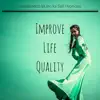 Improve Life Quality: Visualization Music for Self Hypnosis and Lucid Dreaming album lyrics, reviews, download