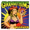 GOOD 4 NOTHING