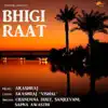 Bhigi Raat - EP album lyrics, reviews, download