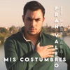 Fran Valero - Mis Costumbres (feat. Manguara)