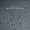 Meditative Rainstorm - Single