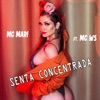 Senta Concentrada (feat. MC Ws) by MC Mari iTunes Track 1