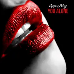 You Alone - Single by Vanessa Bling album reviews, ratings, credits